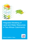 Image for Integrated modeling of land and water resources in two African catchments