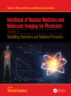 Image for Handbook of Nuclear Medicine and Molecular Imaging for Physicists. Volume II Modelling, Dosimetry and Radiation Protection