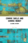 Image for Cowrie shells and cowrie money: a global history