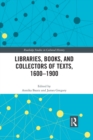 Image for Libraries, books, and collectors of texts, 1600-1900