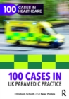 Image for 100 cases in UK paramedic practice