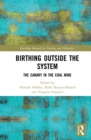 Image for Birthing Outside the System: The Canary in the Coal Mine