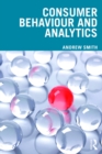Image for Consumer behaviour and analytics: data driven decision making