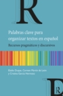Image for Palabras clave para organizar textos en espanol: Recursos pragmaticos y discursivos