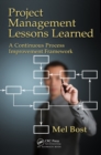 Image for Project management lessons learned: a continuous process improvement framework