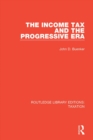 Image for The Income Tax and the Progressive Era