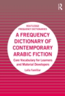 Image for A Frequency Dictionary of Contemporary Arabic Fiction: Core Vocabulary for Learners and Material Developers