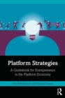 Image for Platform Strategies: A Guidebook for Entrepreneurs in the Platform Economy