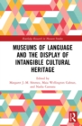 Image for Museums of language and the display of intangible cultural heritage