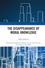 Image for The Disappearance of Moral Knowledge