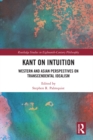 Image for Kant on intuition: Western and Asian perspectives on transcendental idealism