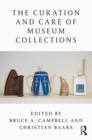 Image for The curation and care of museum collections