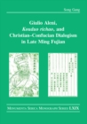 Image for Giulio Aleni, Kouduo Richao, and Christian-Confucian dialogism in late Ming Fujian