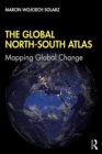 Image for The Global North-South Atlas: Mapping Global Change