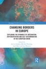 Image for Changing borders in Europe: exploring the dynamics of integration, differentiation, and self-determination in the European Union