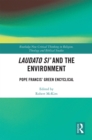 Image for Laudato Si&#39; and the environment: Pope Francis&#39; green encyclical
