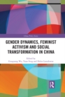 Image for Gender dynamics, feminist activism and social transformation in China