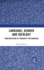 Image for Language, gender and ideology: constructions of femininity for marriage
