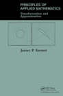 Image for Principles of applied mathematics: transformation and approximation