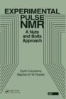 Image for Experimental Pulse NMR: A Nuts and Bolts Approach