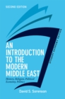 Image for An introduction to the modern Middle East: history, religion, political economy, politics