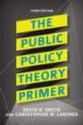 Image for The Public Policy Theory Primer