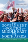 Image for The government and politics of the Middle East and North Africa.