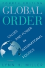 Image for Global order: values and power in international politics