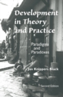Image for Development in theory and practice: paradigms and paradoxes.