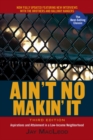 Image for Ain&#39;t No Makin&#39; It: Aspirations and Attainment in a Low-Income Neighborhood, Third Edition