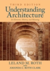 Image for Understanding architecture: its elements, history, and meaning