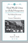 Image for Third World Cities In Global Perspective: The Political Economy Of Uneven Urbanization