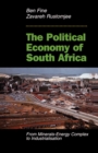 Image for The political economy of South Africa: from minerals-energy complex to industrialisation