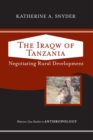 Image for The Iraqw of Tanzania: negotiating rural development