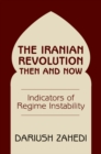 Image for The Iranian revolution then and now: indicators of regime instability