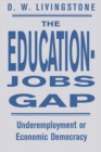 Image for The Education-Jobs Gap: Underemployment Or Economic Democracy?