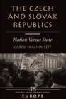 Image for The Czech and Slovak Republics: nation versus state