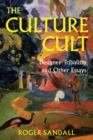 Image for Culture Cult: Designer Tribalism And Other Essays