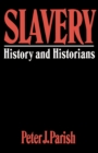 Image for Slavery: history and historians