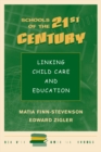 Image for Schools of the 21st century: linking child care and education