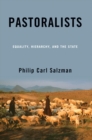 Image for Pastoralists: equality, hierarchy, and the state