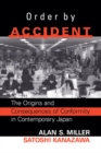 Image for Order by accident: the origins and consequences of conformity in contemporary Japan