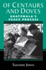 Image for Of centaurs and doves: Guatemala&#39;s peace process