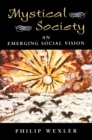 Image for The mystical society: an emerging social vision