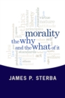Image for Morality: the why and the what of it
