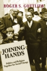 Image for Joining Hands: Politics And Religion Together For Social Change