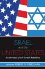 Image for Israel and the United States: Six Decades of US-Israeli Relations