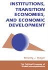 Image for Institutions, transition economies, and economic development.