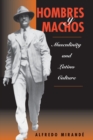 Image for Hombres y machos: masculinity and Latino culture