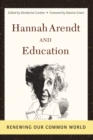Image for Hannah Arendt and education: renewing our common world